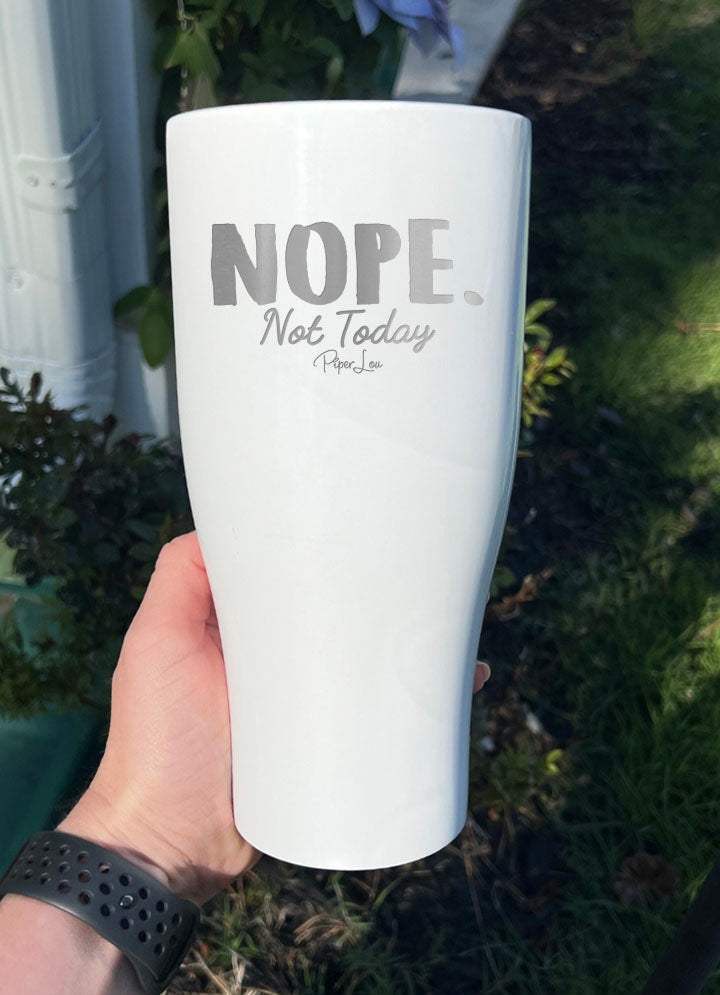 Nope Not Today Laser Etched Tumbler