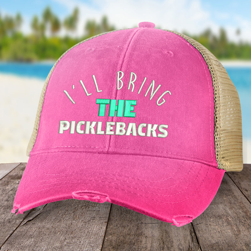 I'll Bring The Picklebacks Hat