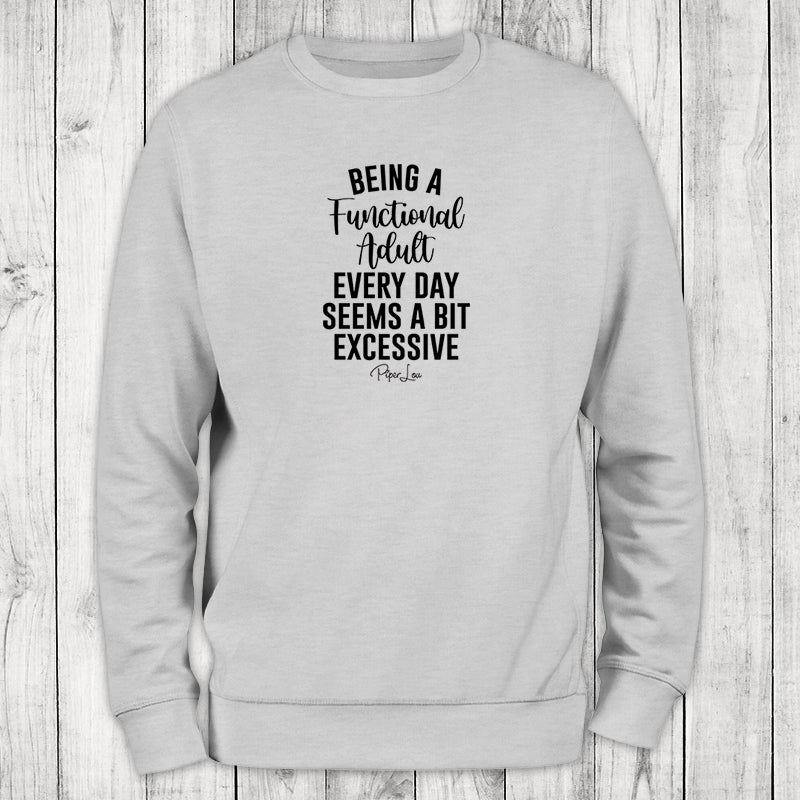 Being A Functional Adult Crewneck Sweatshirt