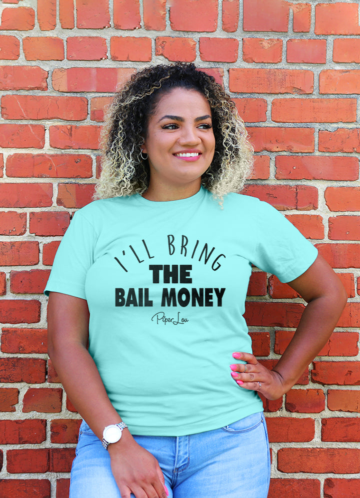 I'll Bring The Bail Money Curvy Apparel