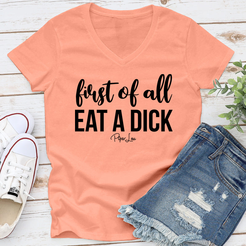 First Of All Eat A Dick