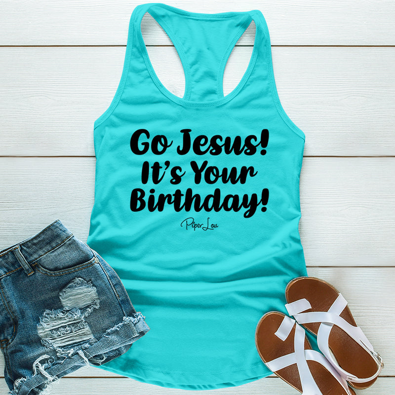 Go Jesus It's Your Birthday