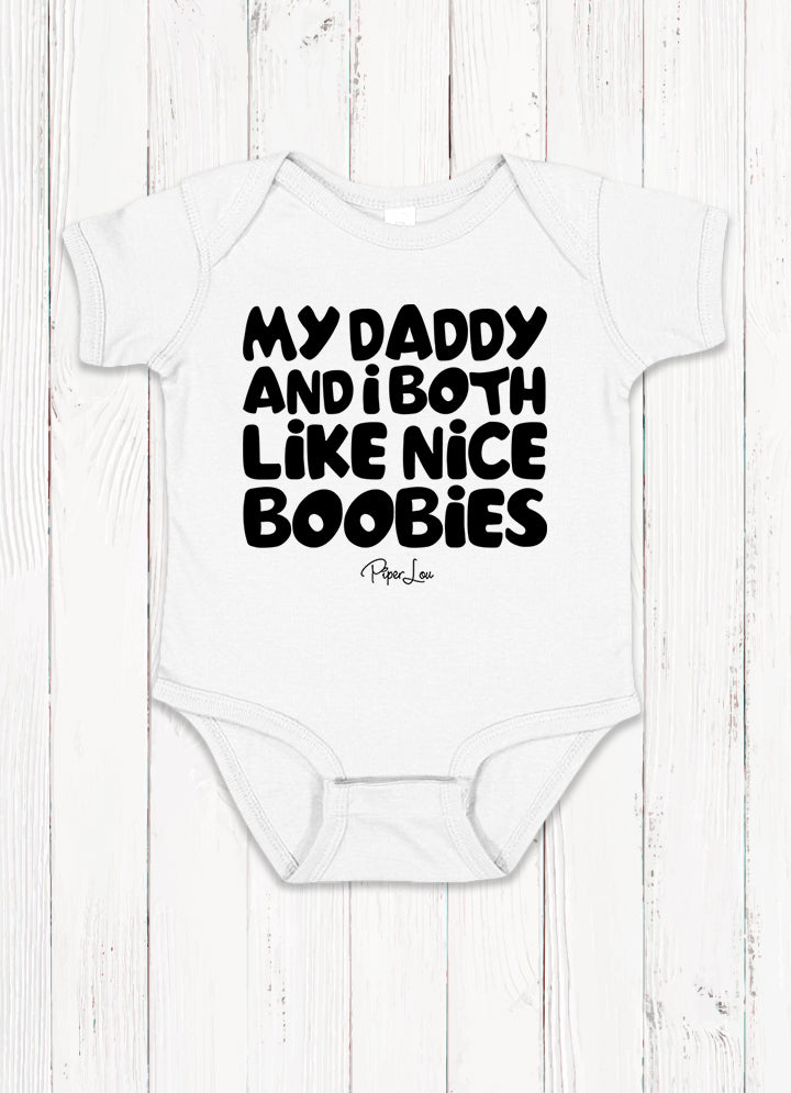 My Daddy & I Both Like Nice Boobies Baby Onesie