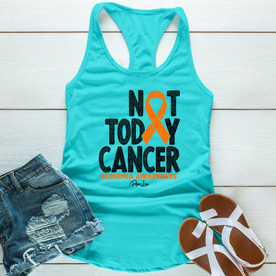Leukemia Not Today Cancer