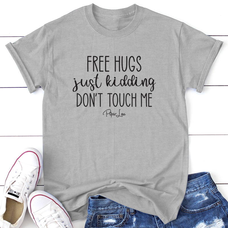 Free Hugs Just Kidding