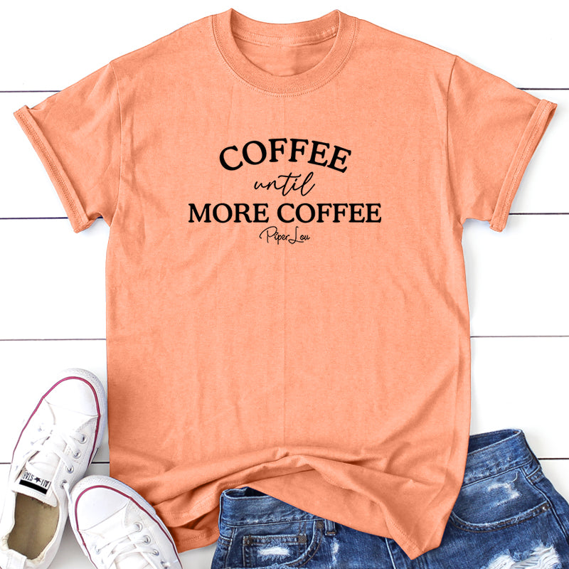 Coffee Until More Coffee