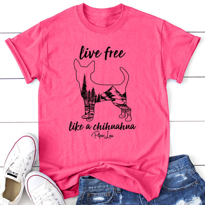 Live Free Like A Chihuahua
