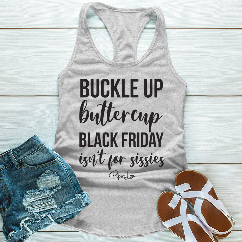Buckle Up Buttercup Black Friday