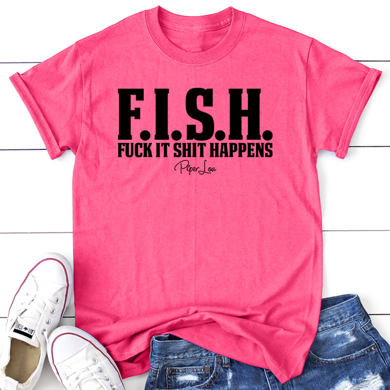 FISH | Fuck It Shit Happens Apparel
