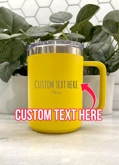 Personalized (CUSTOM) 15oz Coffee Mug Tumbler