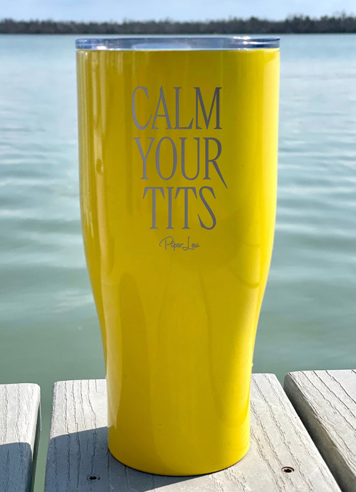 Calm Your Tits Laser Etched Tumbler