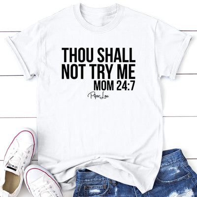 Mom 24/7 Thou Shall Not Try Me