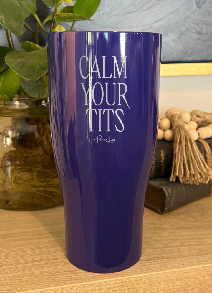 Calm Your Tits Laser Etched Tumbler