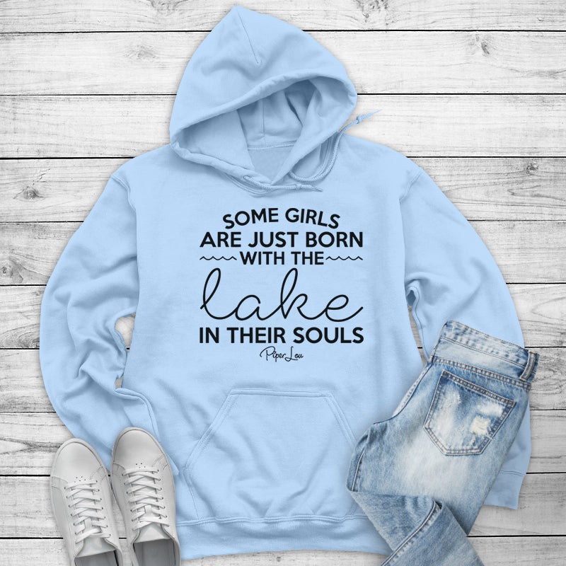Some Girls Are Just Born With The Lake In Their Souls Outerwear