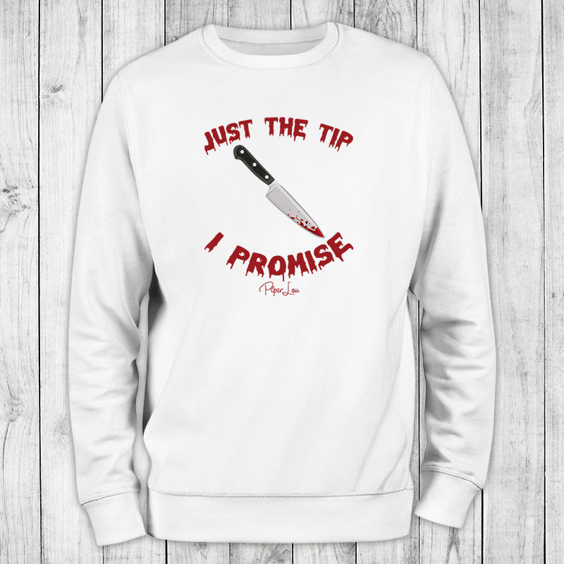 Just The Tip I Promise Knife Graphic Crewneck Sweatshirt