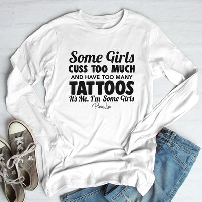 Some Girls Cuss Too Much And Have Too Many Tattoos Outerwear