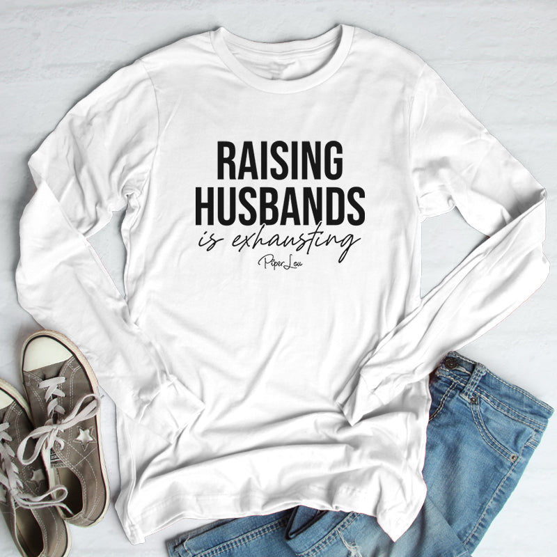 Raising Husbands Is Exhausting Outerwear