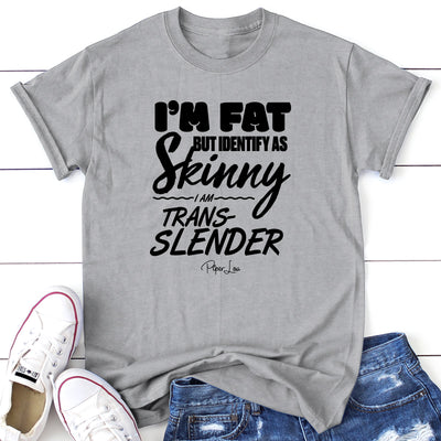 I'm Fat But Identify As Skinny