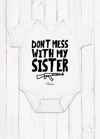 Don't Mess With My Sister Baby Onesie