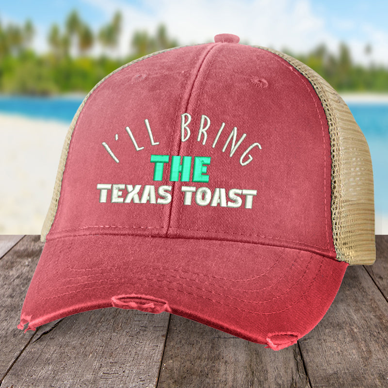 I'll Bring The Texas Toast Hat