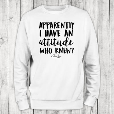 Apparently I Have An Attitude Crewneck Sweatshirt