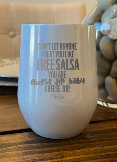 You Are Cheese Dip Baby Laser Etched Tumbler