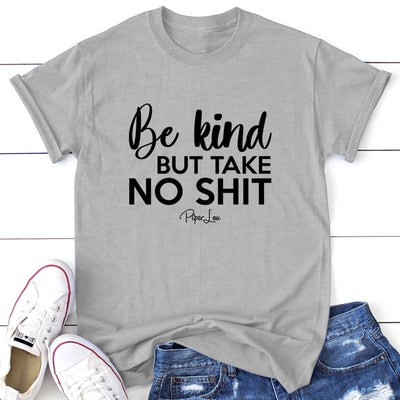 Be Kind But Take No Shit