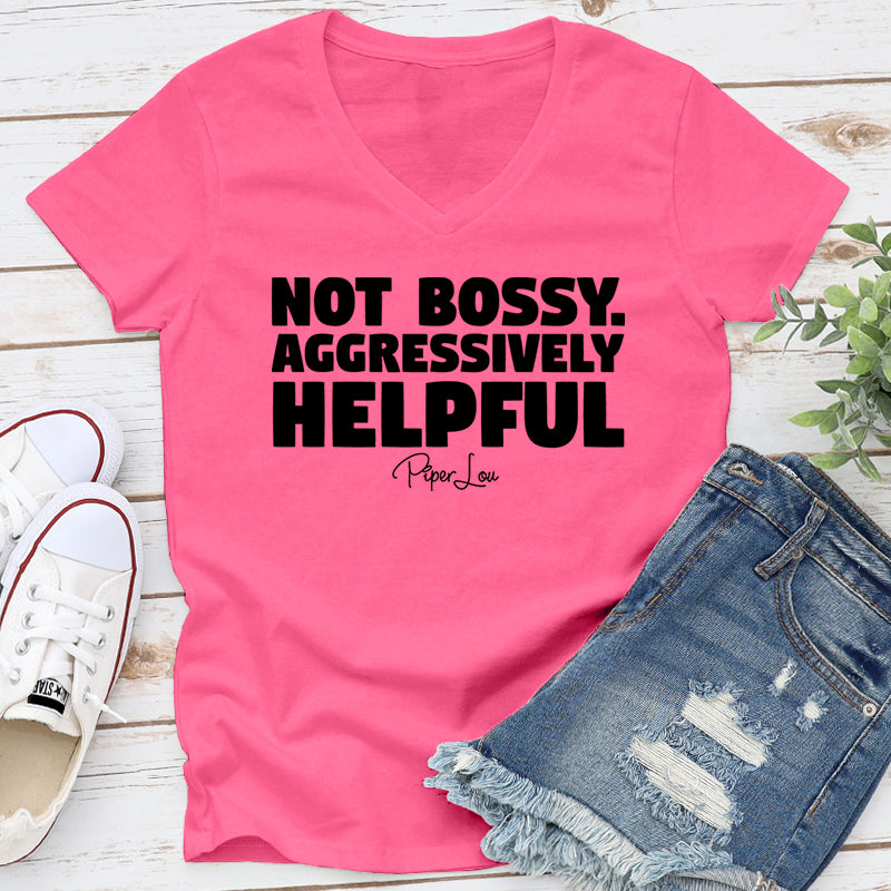 Not Bossy Aggressively Helpful