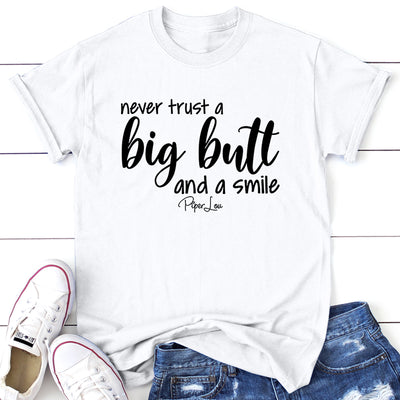 Never Trust A Big Butt And A Smile
