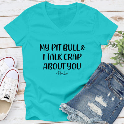 My Pit Bull And I Talk Crap About You