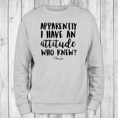 Apparently I Have An Attitude Crewneck Sweatshirt
