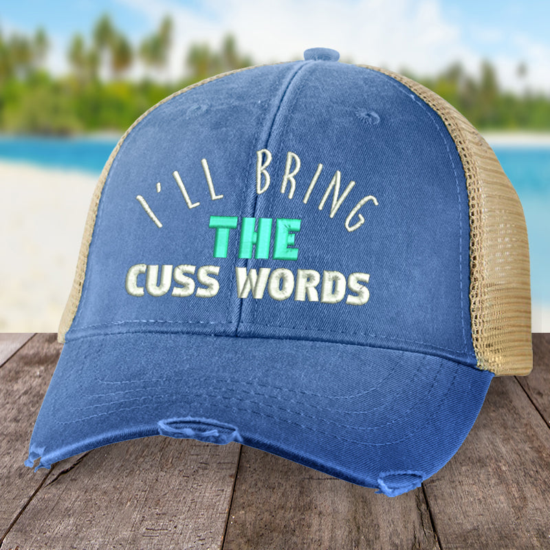 I'll Bring The Cuss Words Hat