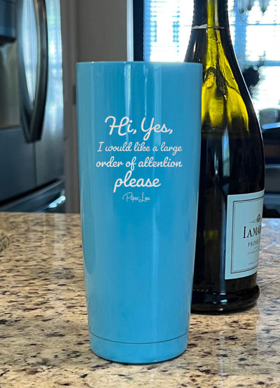 Large Order of Attention Please Laser Etched Tumbler