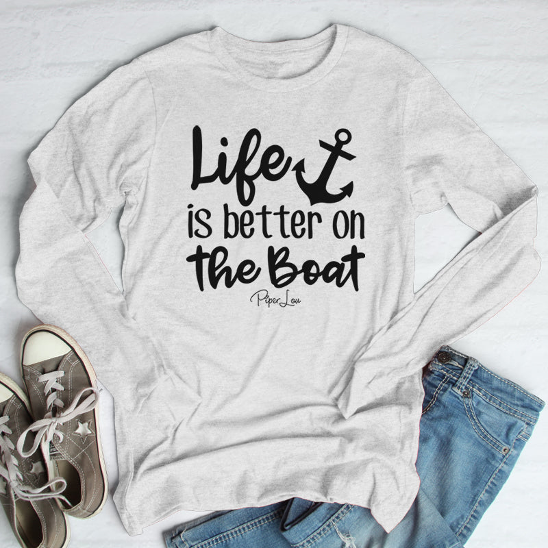 Life Is Better On The Boat Outerwear