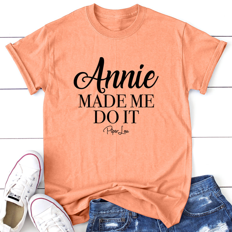 Annie Made Me Do It