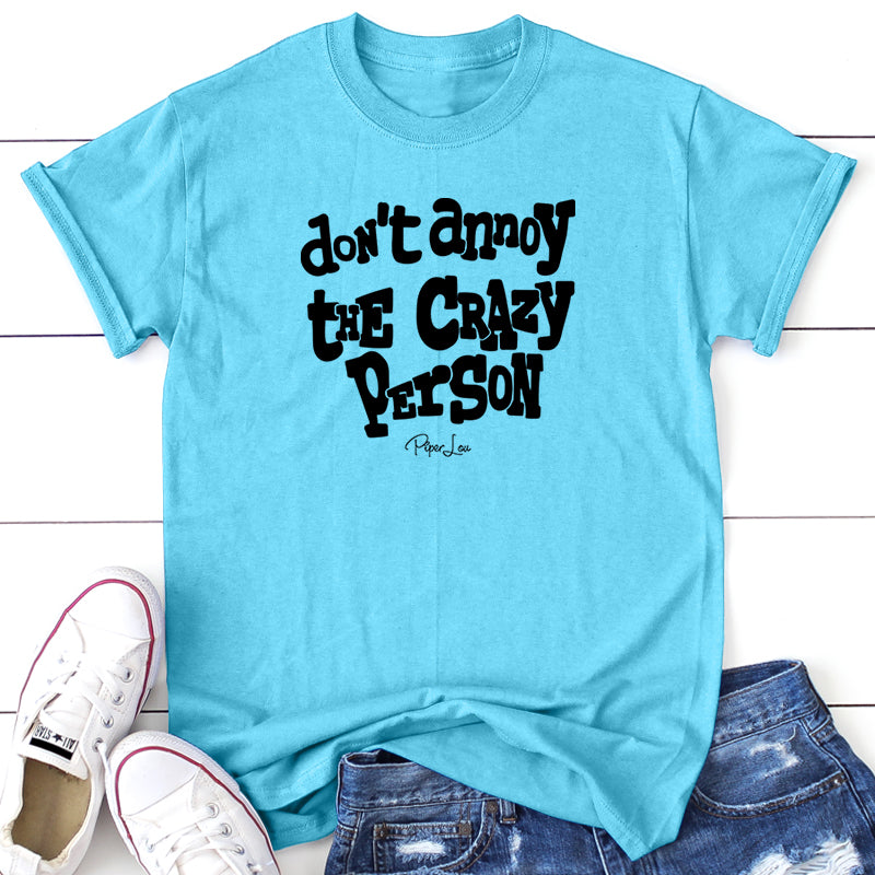 Don't Annoy The Crazy Person
