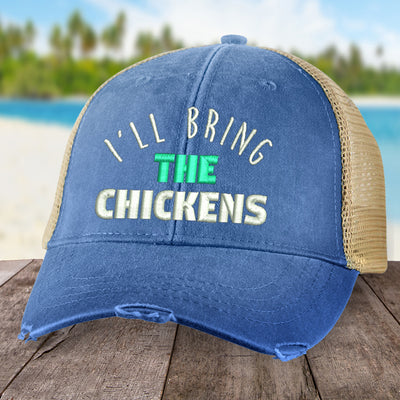 I'll Bring The Chickens Hat