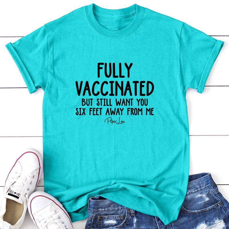 Fully Vaccinated But Still Want You Six Feet Away From Me