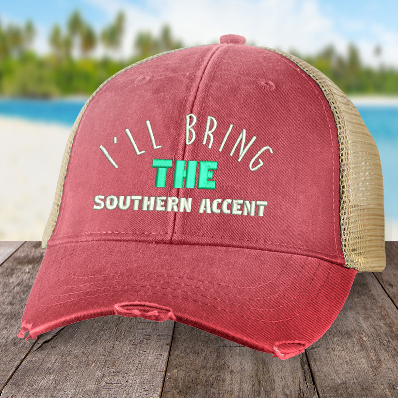 I'll Bring The Southern Accent Hat