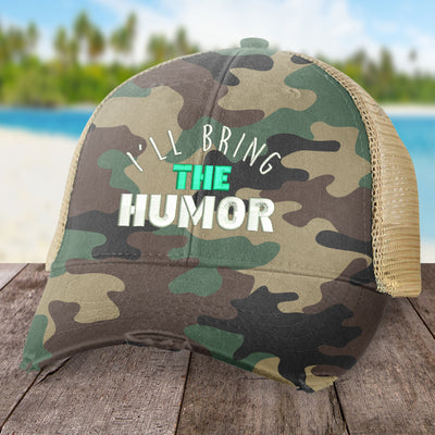 I'll Bring The Humor Hat