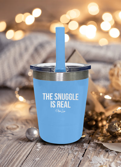 The Snuggle Is Real Kids Tumbler