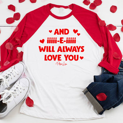 Valentine's Day Apparel | And I Will Always Love You
